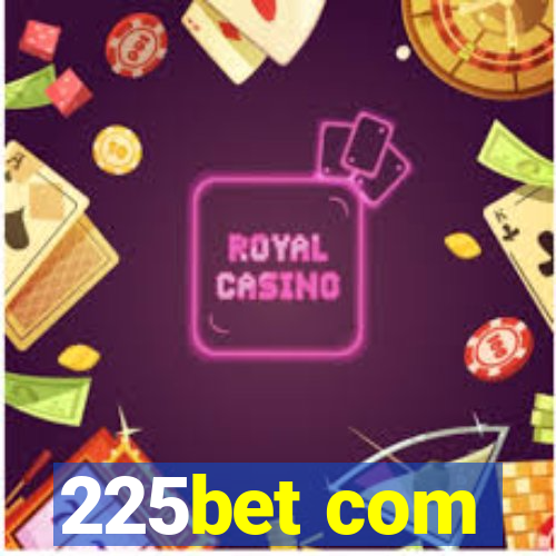 225bet com